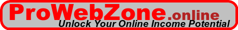 Unlock Your Online Income Potential | ProWebZone